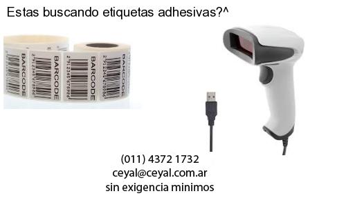 Estas buscando etiquetas adhesivas?^